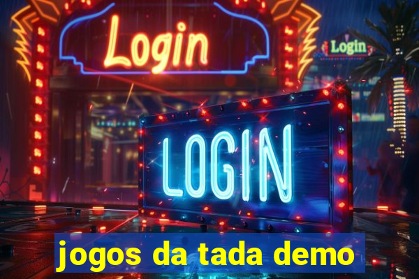 jogos da tada demo